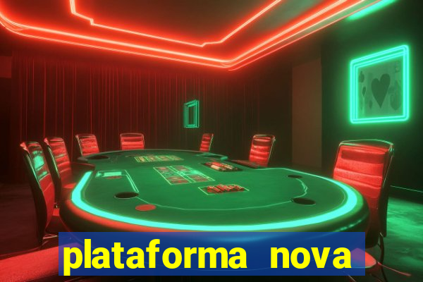 plataforma nova pagando cassino